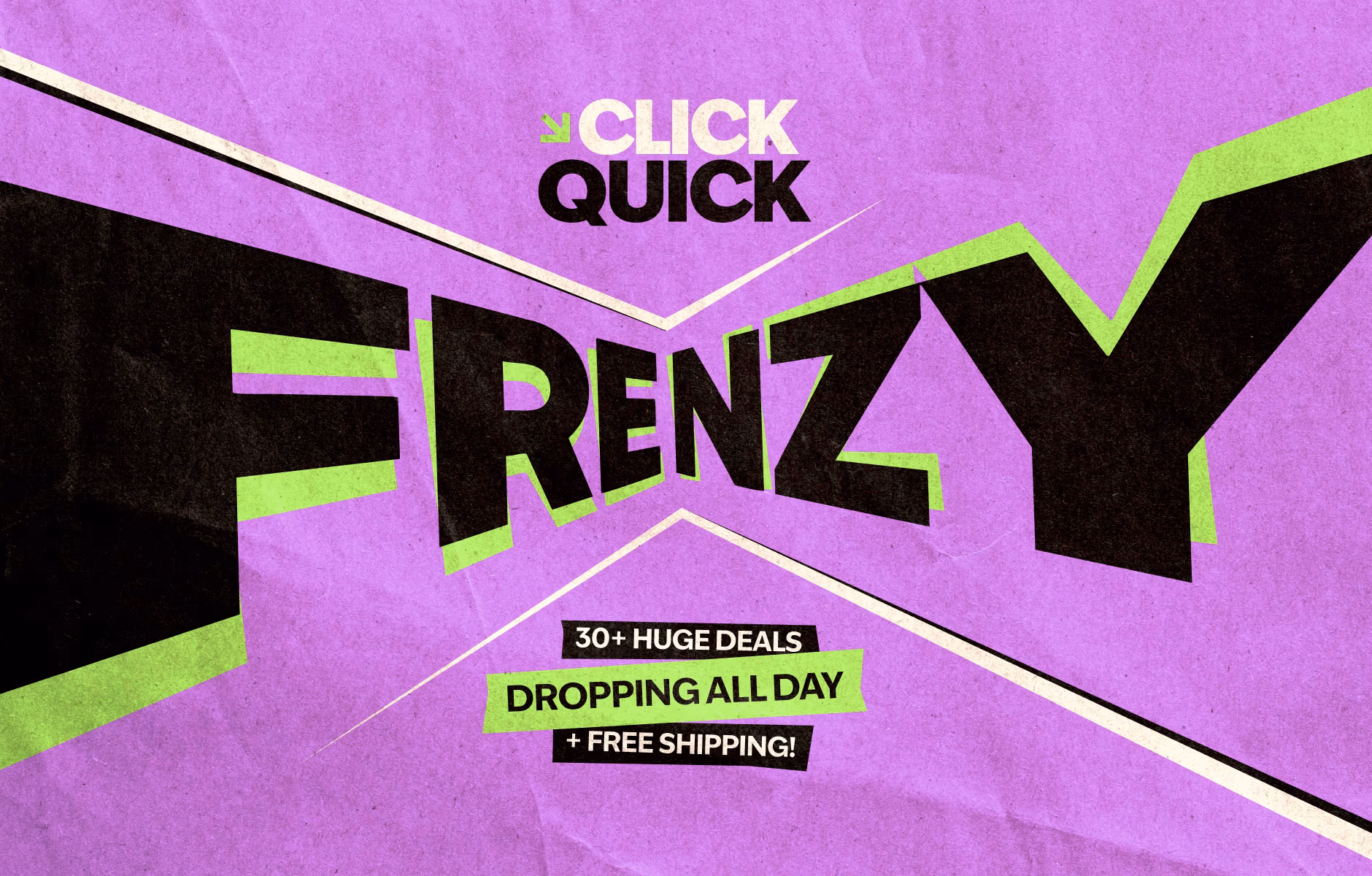 Events/VM001591_Click Quick Frenzy 2026/THU - FRI/VM001591_Click_Quick_Frenzy_2026_LARGE_HOMEPAGE_1800_x_1201bgfbgfbgfhn_